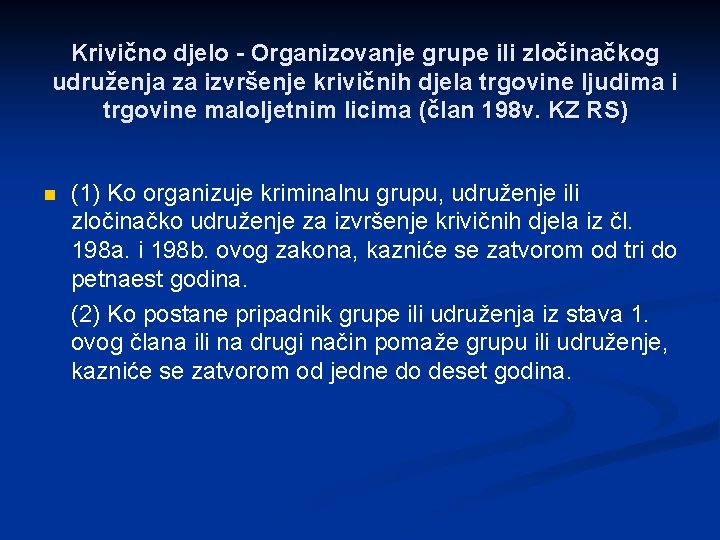 Krivično djelo - Organizovanje grupe ili zločinačkog udruženja za izvršenje krivičnih djela trgovine ljudima