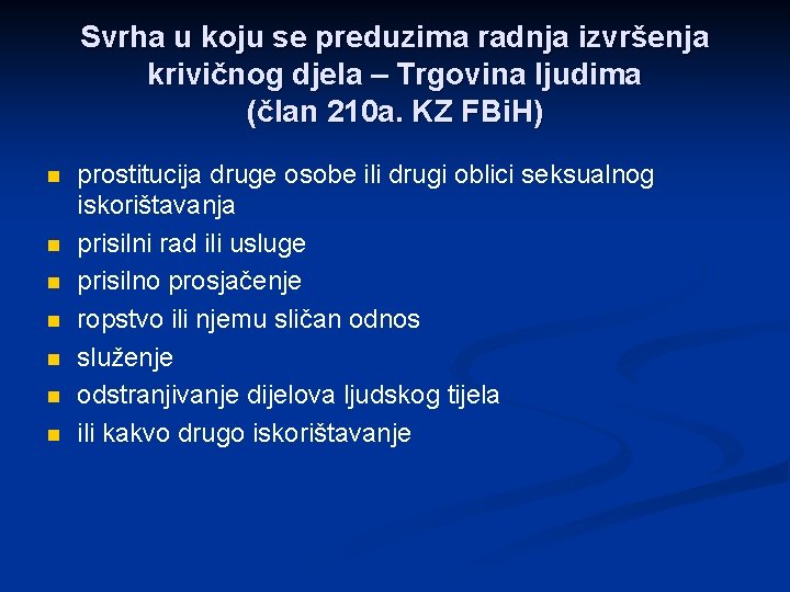 Svrha u koju se preduzima radnja izvršenja krivičnog djela – Trgovina ljudima (član 210