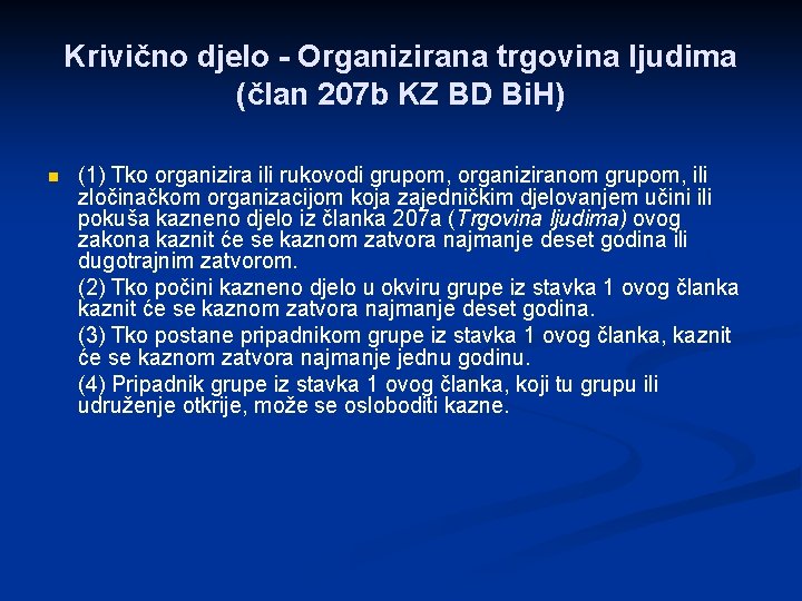 Krivično djelo - Organizirana trgovina ljudima (član 207 b KZ BD Bi. H) n