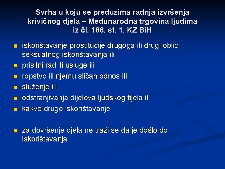 Svrha u koju se preduzima radnja izvršenja krivičnog djela – Međunarodna trgovina ljudima iz