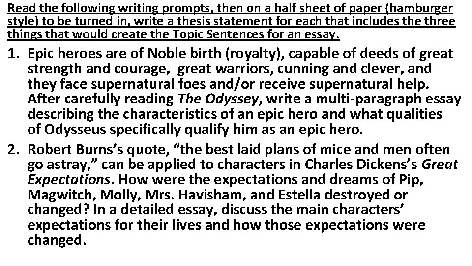 Read the following writing prompts, then on a half sheet of paper (hamburger style)