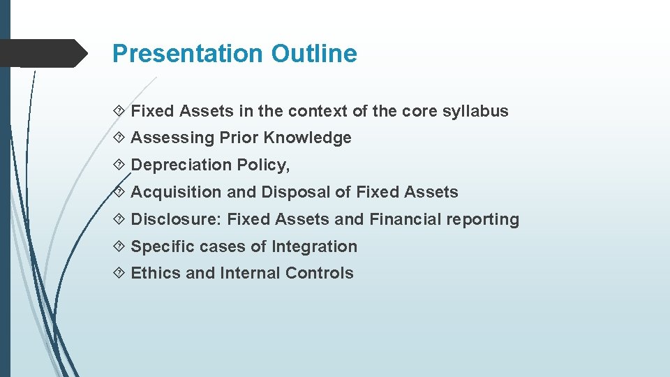 Presentation Outline Fixed Assets in the context of the core syllabus Assessing Prior Knowledge