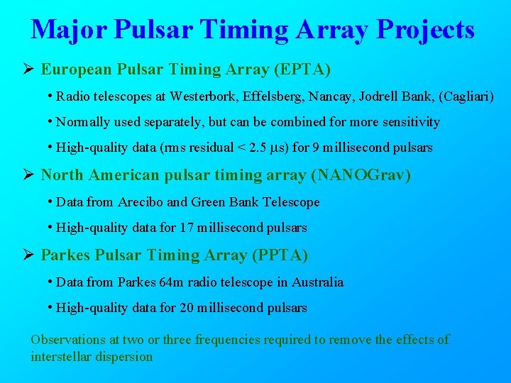 Major Pulsar Timing Array Projects Ø European Pulsar Timing Array (EPTA) • Radio telescopes