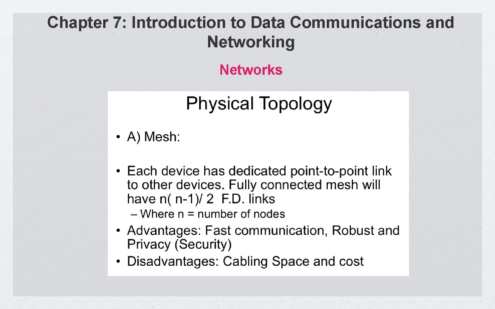 Chapter 7: Introduction to Data Communications and Networking Networks 