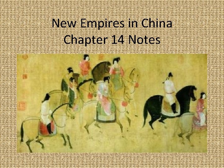 New Empires in China Chapter 14 Notes 