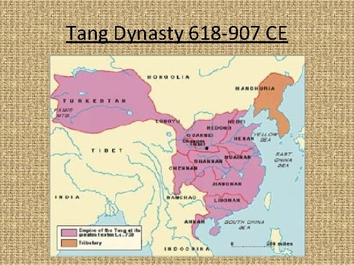 Tang Dynasty 618 -907 CE 