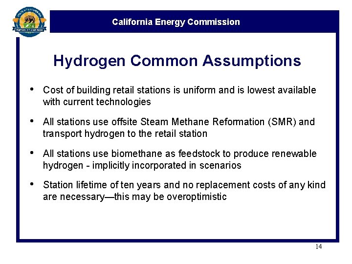 California Energy Commission Hydrogen Common Assumptions • Cost of building retail stations is uniform