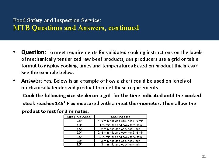 Food Safety and Inspection Service: MTB Questions and Answers, continued • Question: To meet