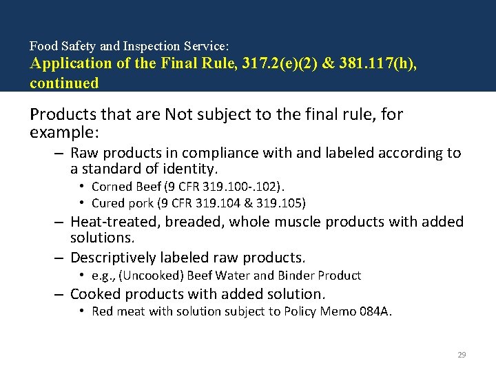 Food Safety and Inspection Service: Application of the Final Rule, 317. 2(e)(2) & 381.