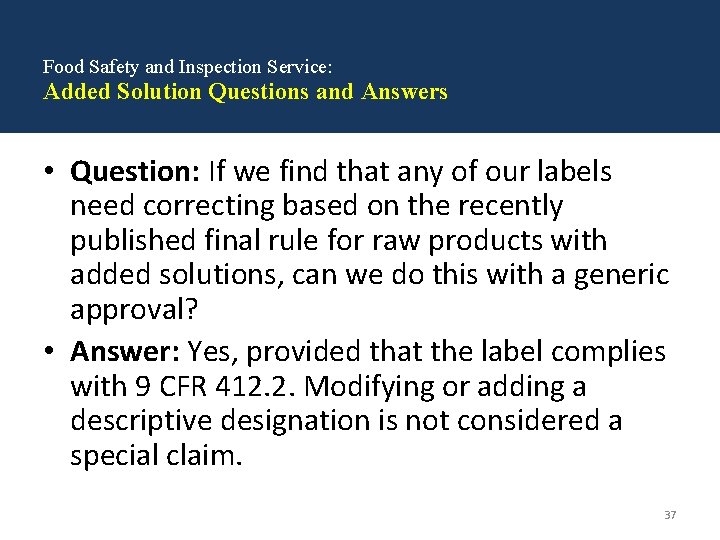 Food Safety and Inspection Service: Added Solution Questions and Answers • Question: If we