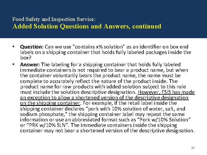 Food Safety and Inspection Service: Added Solution Questions and Answers, continued • Question: Can