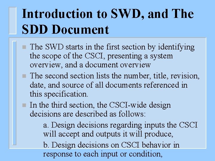 Introduction to SWD, and The SDD Document n n n The SWD starts in