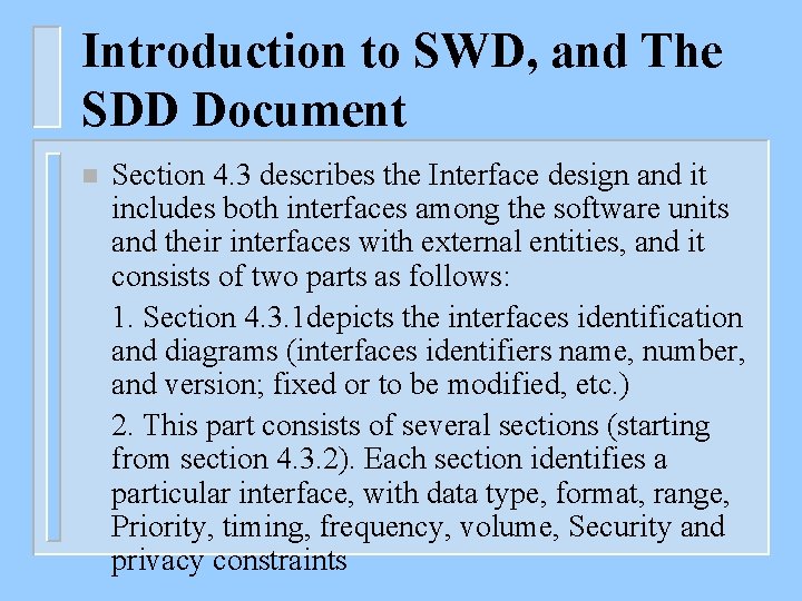 Introduction to SWD, and The SDD Document n Section 4. 3 describes the Interface