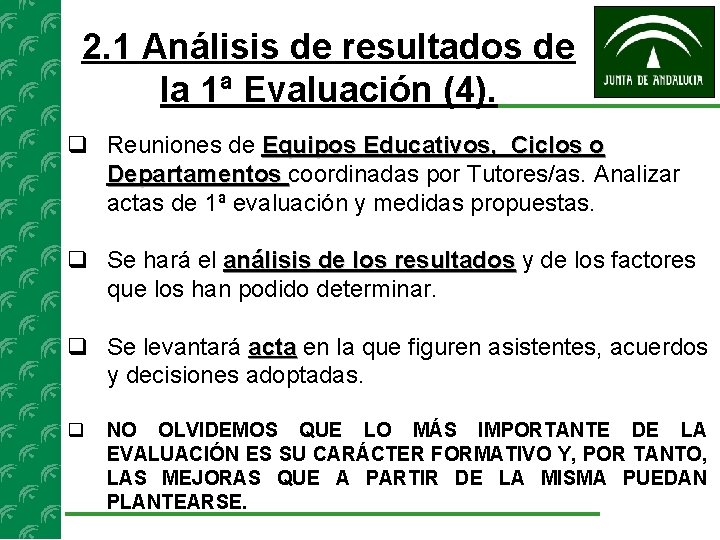 2. 1 Análisis de resultados de la 1ª Evaluación (4). Reuniones de Equipos Educativos,