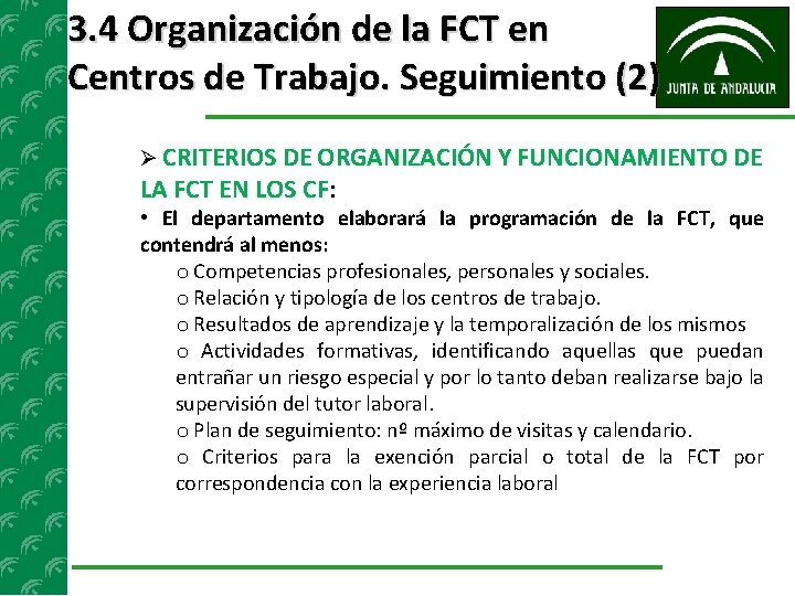 3. 4 Organización de la FCT en Centros de Trabajo. Seguimiento (2) CRITERIOS DE