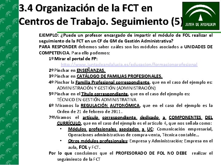 3. 4 Organización de la FCT en Centros de Trabajo. Seguimiento (5) EJEMPLO: ¿Puede
