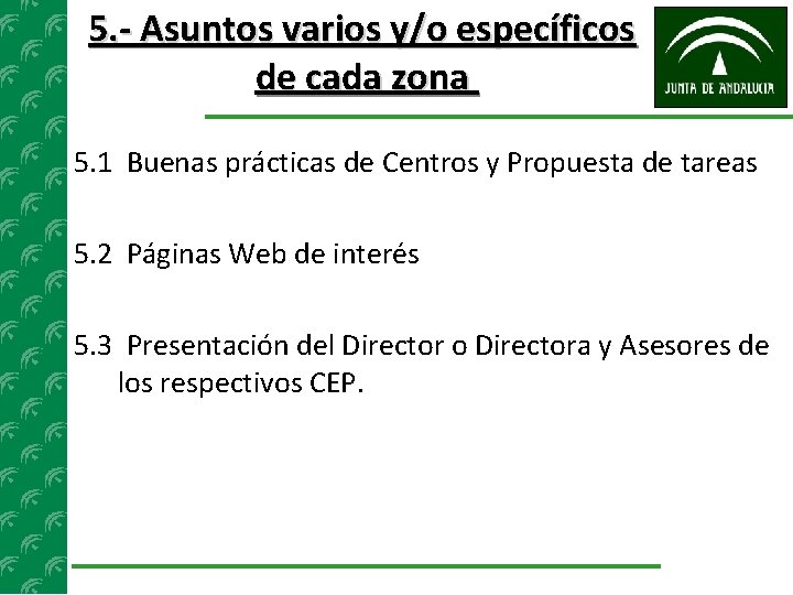 5. - Asuntos varios y/o específicos de cada zona 5. 1 Buenas prácticas de