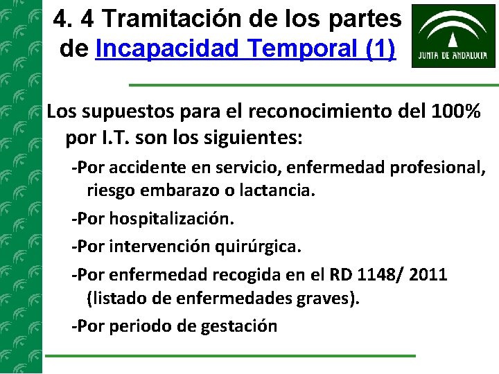 4. 4 Tramitación de los partes de Incapacidad Temporal (1) Los supuestos para el