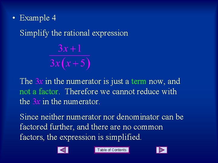 • Example 4 Simplify the rational expression The 3 x in the numerator • Example 4 Simplify the rational expression The 3 x in the numerator