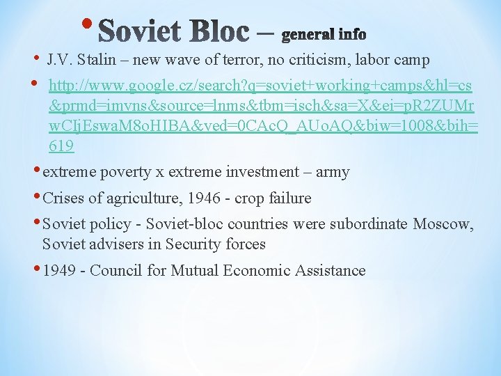  • • J. V. Stalin – new wave of terror, no criticism, labor