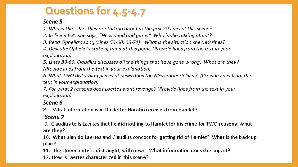 Questions for 4. 5 -4. 7 Scene 5 1. Who is the "she" they