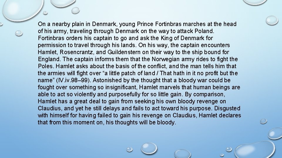 On a nearby plain in Denmark, young Prince Fortinbras marches at the head of