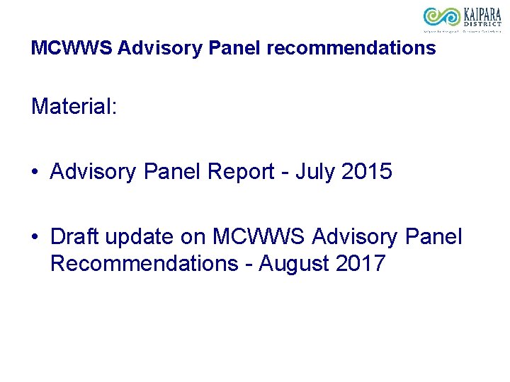 MCWWS Advisory Panel recommendations Material: • Advisory Panel Report - July 2015 • Draft