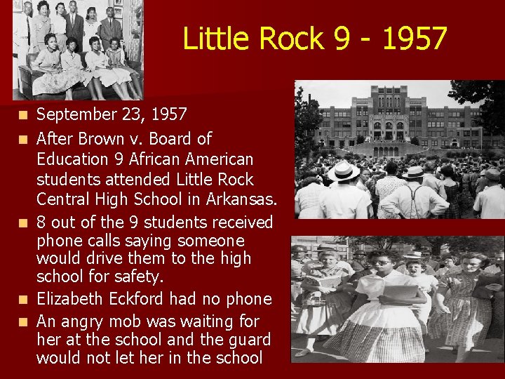 Little Rock 9 - 1957 n n n September 23, 1957 After Brown v.