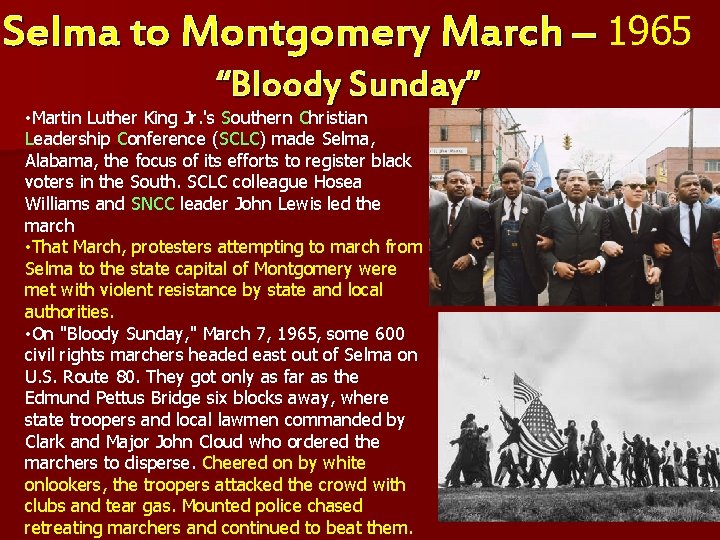 Selma to Montgomery March – 1965 “Bloody Sunday” • Martin Luther King Jr. 's