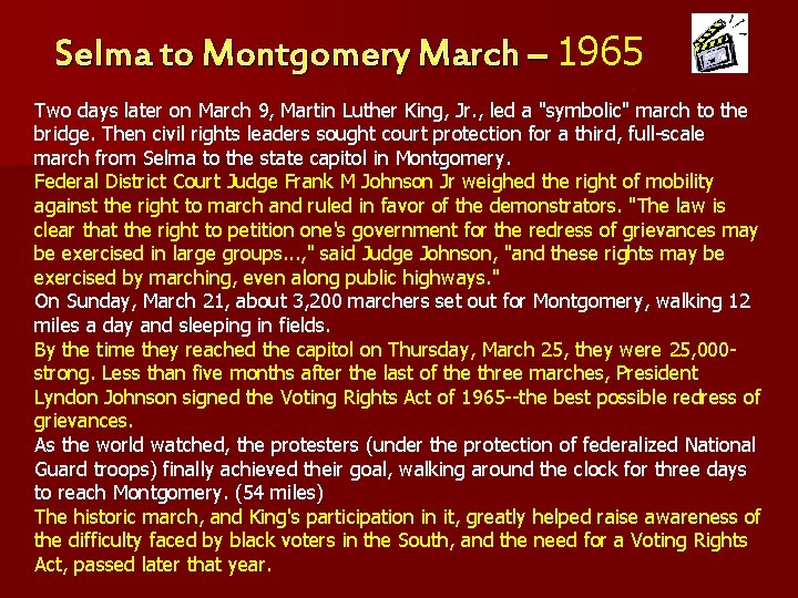 Selma to Montgomery March – 1965 Two days later on March 9, Martin Luther