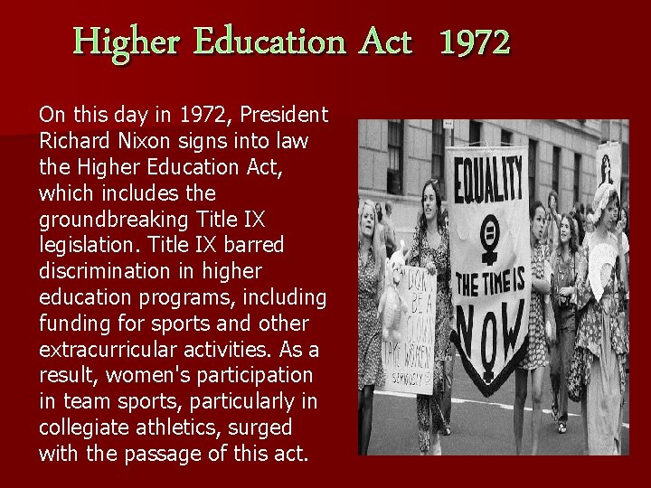 Higher Education Act 1972 On this day in 1972, President Richard Nixon signs into