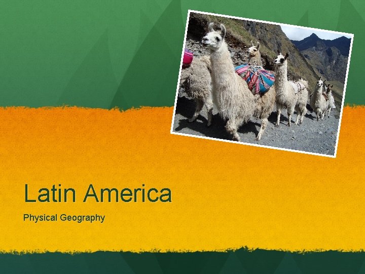 Latin America Physical Geography 