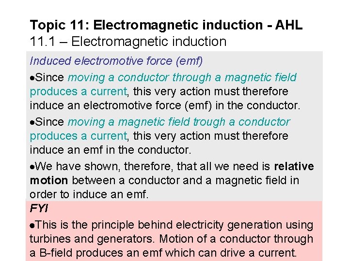 Topic 11: Electromagnetic induction - AHL 11. 1 – Electromagnetic induction Induced electromotive force