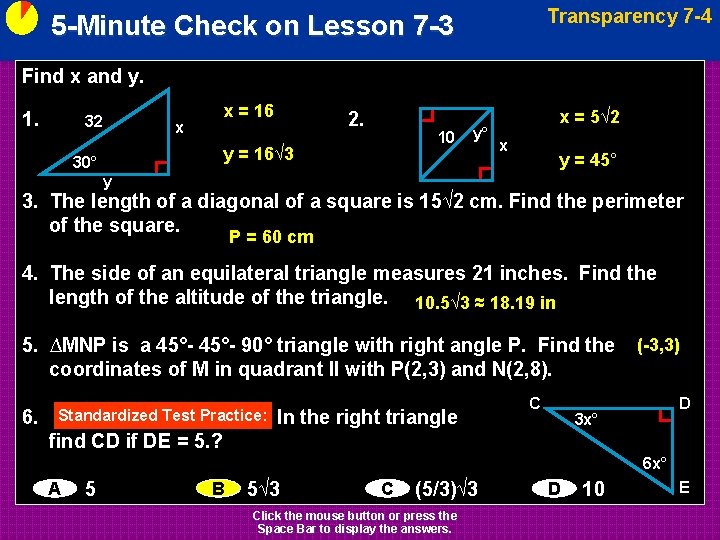Transparency 7 -4 5 -Minute Check on Lesson 7 -3 Find x and y.