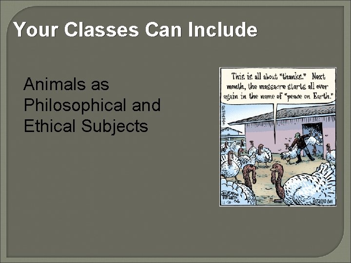 Your Classes Can Include Animals as Philosophical and Ethical Subjects 