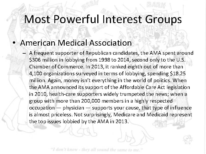 Most Powerful Interest Groups • American Medical Association – A frequent supporter of Republican Most Powerful Interest Groups • American Medical Association – A frequent supporter of Republican