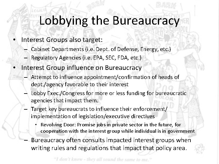 Lobbying the Bureaucracy • Interest Groups also target: – Cabinet Departments (i. e. Dept. Lobbying the Bureaucracy • Interest Groups also target: – Cabinet Departments (i. e. Dept.