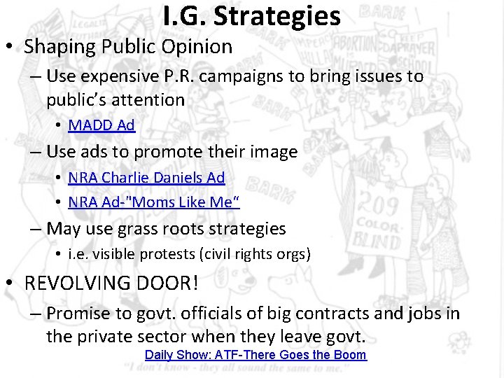I. G. Strategies • Shaping Public Opinion – Use expensive P. R. campaigns to I. G. Strategies • Shaping Public Opinion – Use expensive P. R. campaigns to