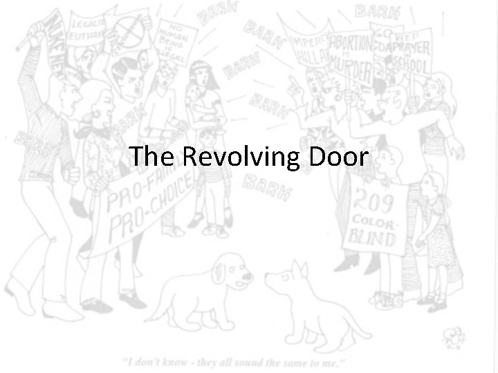 The Revolving Door The Revolving Door