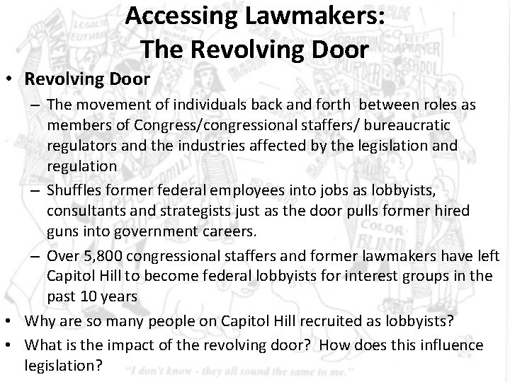 Accessing Lawmakers: The Revolving Door • Revolving Door – The movement of individuals back Accessing Lawmakers: The Revolving Door • Revolving Door – The movement of individuals back