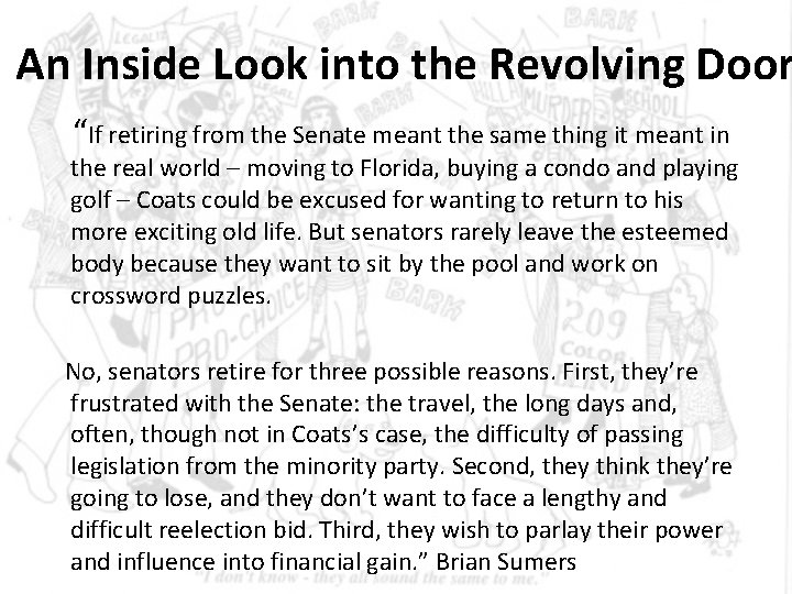 An Inside Look into the Revolving Door “If retiring from the Senate meant the An Inside Look into the Revolving Door “If retiring from the Senate meant the
