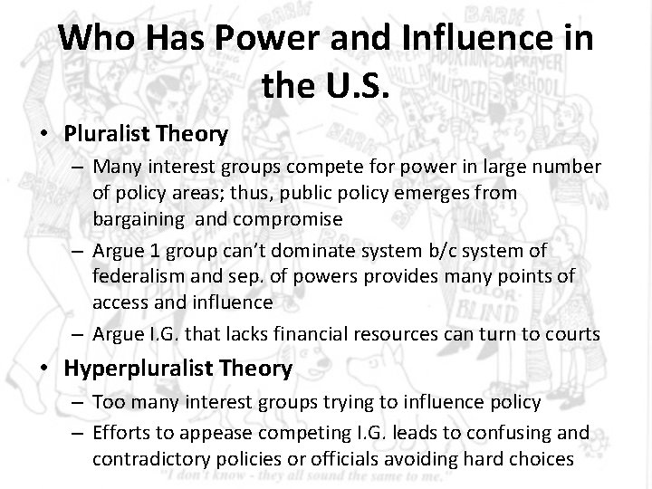 Who Has Power and Influence in the U. S. • Pluralist Theory – Many Who Has Power and Influence in the U. S. • Pluralist Theory – Many