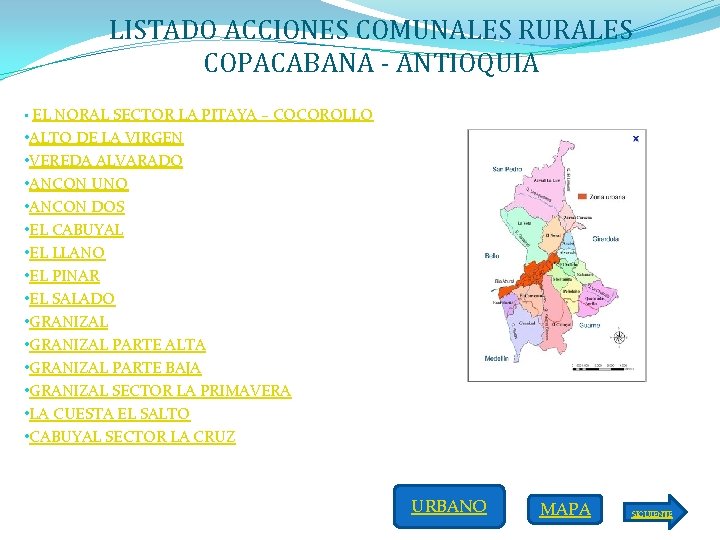 LISTADO ACCIONES COMUNALES RURALES COPACABANA - ANTIOQUIA • EL NORAL SECTOR LA PITAYA –