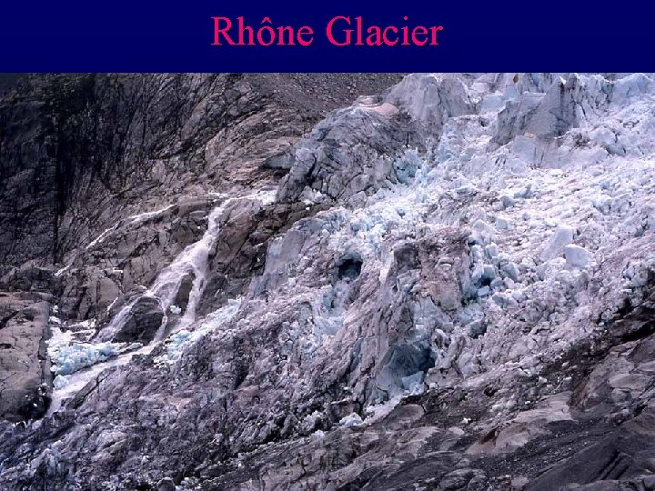 Rhône Glacier 