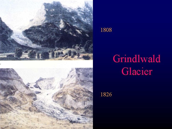 1808 Grindlwald Glacier 1826 