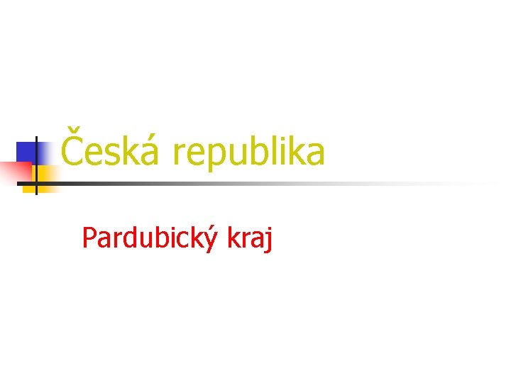 Česká republika Pardubický kraj 