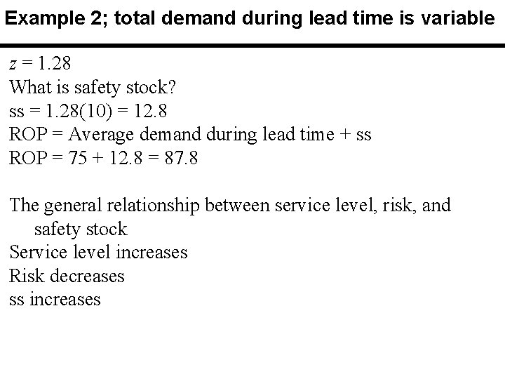 Example 2; total demand during lead time is variable z = 1. 28 What