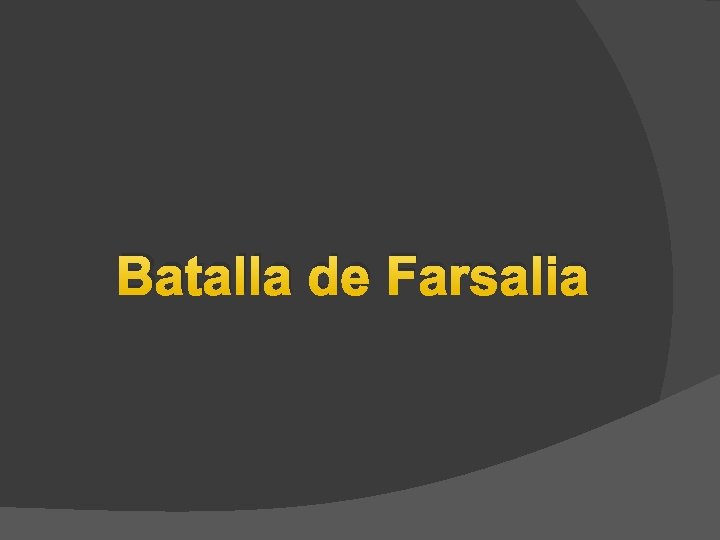 Batalla de Farsalia 
