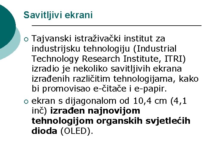 Savitljivi ekrani ¡ ¡ Tajvanski istraživački institut za industrijsku tehnologiju (Industrial Technology Research Institute,