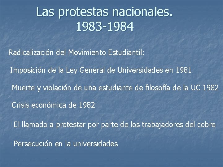 Las protestas nacionales. 1983 -1984 Radicalización del Movimiento Estudiantil: Imposición de la Ley General